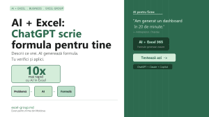 AI + Excel: cum folosești ChatGPT și Claude pentru a genera formule, macro-uri și rapoarte instant